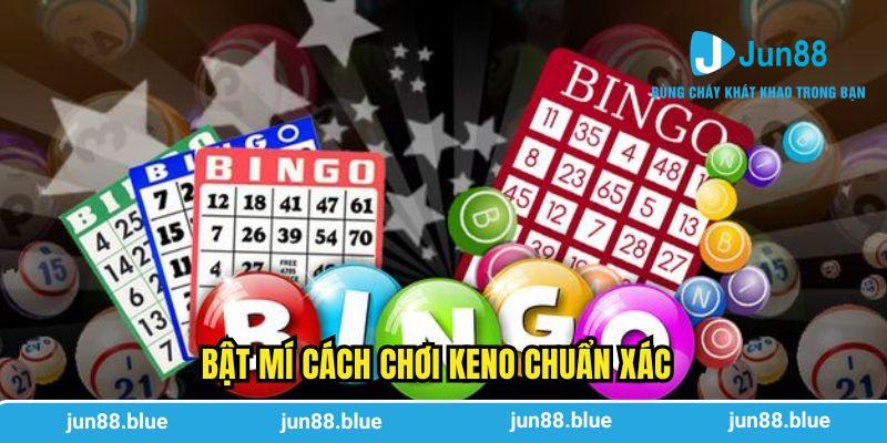 Bật mí cách chơi Keno chuẩn xác