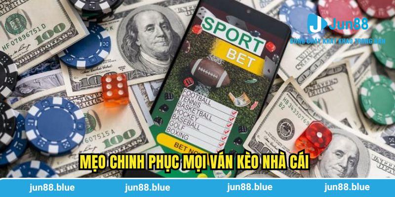 Mẹo chinh phục mọi ván kèo nhà cái