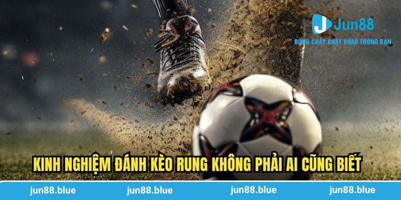 Kinh nghiệm đánh kèo rung không phải ai cũng biết