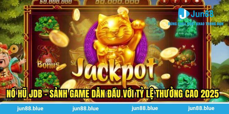 Nổ hũ JDB