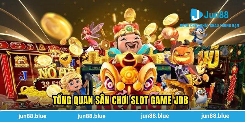 Tổng quan sân chơi slot game JDB