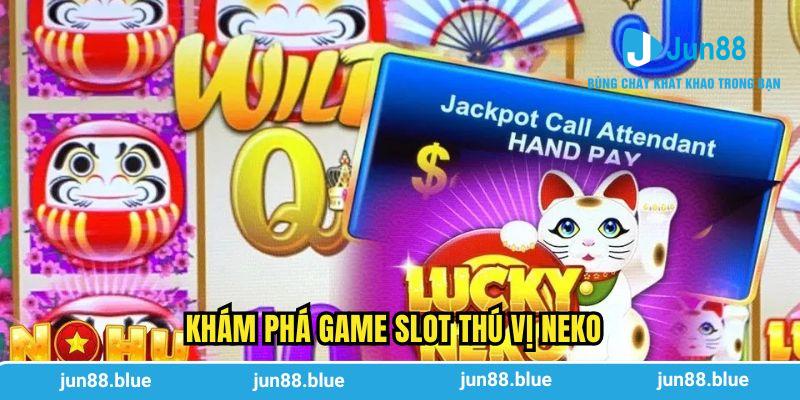 Khám phá game slot thú vị Neko