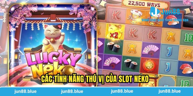 Các tính năng thú vị của slot Neko