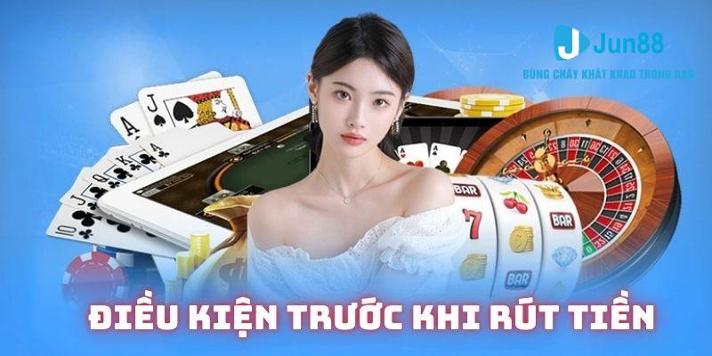 Rút tiền Jun88 nhanh chóng nếu bạn tuân thủ điều kiện nhà cái