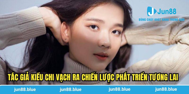 Tác giả Kiều Chi vạch ra chiến lược phát triển tương lai